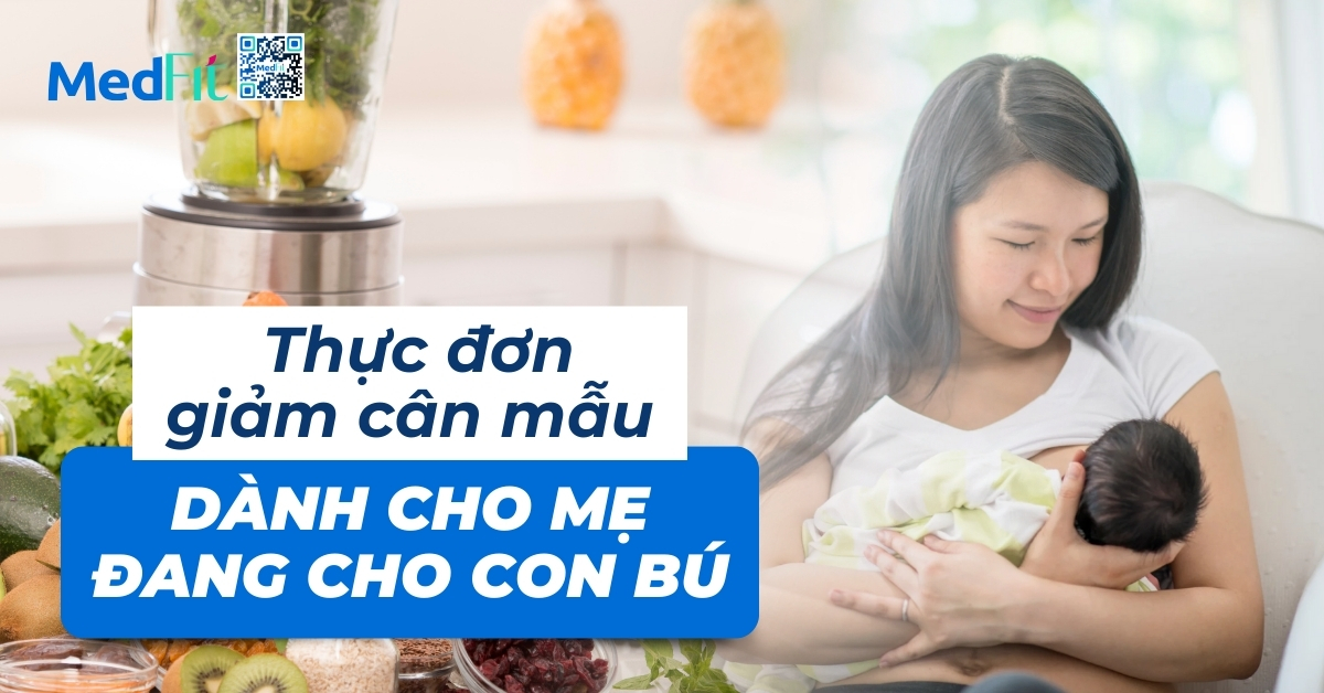 thực đơn giảm cân mẫu dành cho mẹ đang cho con bú