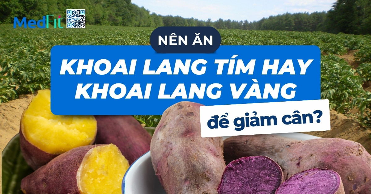 nên ăn khoai lang tím hay khoai lang vàng để giảm cân