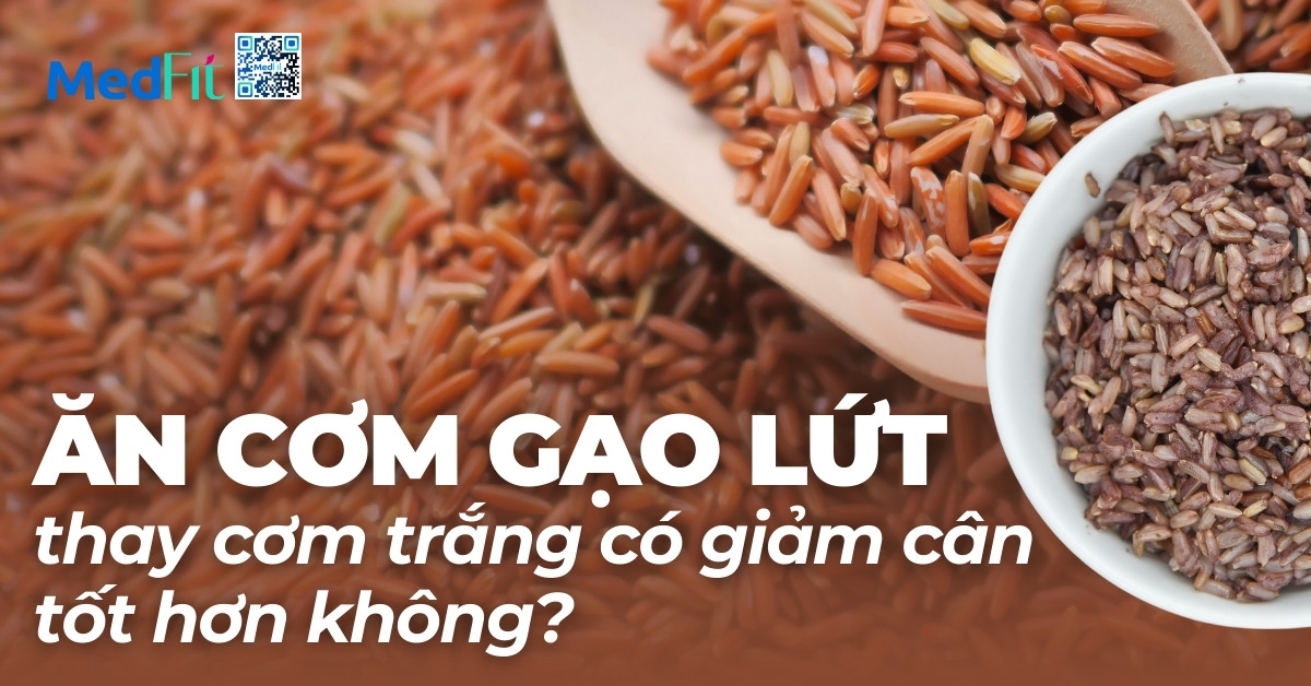 ăn gạo lứt có giảm cân không
